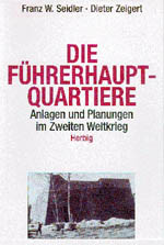 Buchcover "Die Führerhauptquartiere. Anlagen und Planungen im Zweiten Weltkrieg"