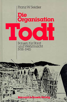 Buchcover "Die Organisation Todt. Bauen für Staat und Wehrmacht 1938-1945"